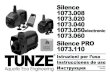 Silence - Tunze · Esta tabla de capacidad ha incluido una tolerancia de +/-10%. Silence 1073.008 Capacidad de la bomba: 150 - 800 l/h Consumo de energía: 3 - 8 W Altura de presión: