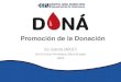 DONACION VOLUNTARIA DE SANGRE TALLER DE FORMACION … · 2020. 5. 6. · DONACION VOLUNTARIA DE SANGRE TALLER DE FORMACION PARA PROMOTORES Author: Gabriela Imelda Dabusti Created