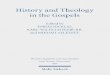 History and Theology in the Gospels - Mohr Siebeck · the title “History and Theology in the Gospels”: (1) As Christian theologians, we speak about Jesus of Nazareth not as a