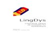 LingDys · 2011. 2. 28. · så mye som man skulle ønske. LingDys forsøker å finne fram til alternativer ved å bytte ut noen tegn med andre, men hvis avstanden fra det man har