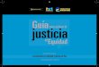 Programa Nacional de Justicia en Equidad Guía justicia€¦ · La Guía para aplicar la Justicia en Equidad es un documento pedagógico que no solo analiza una serie de factores