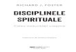 RICHARD J. FOSTER Disciplinele Spirituale spirituale. Calea...آ  15 1. Disciplinele spirituale â€” calea