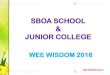 SBOA SCHOOL JUNIOR COLLEGE - sboajc.orgwee wisdom 2016 sboa school & junior college wee wisdom 2016