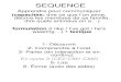 SEQUENCE - Circonscription Montpellier Sudien-montpellier-sud.ac-montpellier.fr/documents/res... · 2011. 2. 2. · SEQUENCE Apprendre pour communiquer (capacités: dire ce que l’on