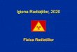 Igiena Radiațiilor, 2020 · 2020. 3. 25. · Tranzitia gama Stare excitata. IAEA Training Course: Radiation Protection in Radiotherapy slide 14 Tipuri de radiatie (1) radiatiile