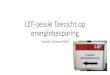 LEF-sessie Toezicht op energiebesparing · 2020. 1. 23. · LEF-sessie Toezicht op energiebesparing Utrecht, 16 januari 2020. Pitch 1 –Patrick Teunissen (ODNZKG) Pitch 2 –Axel