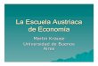 Escuela Austriaca de Economia 2015 - elcato.org · 2017. 3. 4. · Murray Rothbard (1926-1995) Desarrollo institucional ! The Mont Pelerin Society ! Foundation for Economic Education
