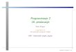 Programiranje 2 10. predavanje - unizg.hrsinger/prog2/P2_1920/10.pdfCitanje i pisanje u istoj datoteciˇ . Primjeri i zadaci. Prog2 2020, 10. predavanje – p. 5/81 Osnovno o datotekama