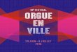 10e FESTIVAL - Orguenville · 2018. 6. 20. · une programmation emblématique, c'est-à-dire éclectique et exigeante autour de l'orgue, invitant amis fidèles et interprètes de