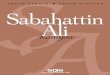 SABAHATTİN ALİ...Sabahattin Ali’nin Öyküleri Edebiyatın farklı pek çok türünde eser verse de öykücü olarak anılan Sabahattin Ali’nin beş öykü kitabı vardır: Değirmen,
