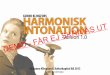 UT EJ SKRIVAS DEMO - FÅR · 2016. 5. 14. · Harmonisk intonation, som är vanlig i bl.a. GBJ-musik (gospel, blues- och jazzbase-rad musik) kör- och folkmusik, står i fokus. Det