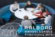 AALBORG - Masterpiece · 2019. 5. 3. · Aalborg den Nationale Entreprenørskabsmesse, hvor de dystede mod over 500 andre unge. Salus Nord, som grup-pen hedder, havde opfundet et