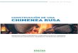 CONSTRUCCIÓN DE UNA CHIMENEA RUSA · 2020. 7. 17. · CONSTRUCCIÓN DE UNA CHIMENEA RUSA 1 Las estufas o chimeneas rusas, o estufas de alto rendimiento, son sistemas de cale-facción