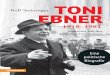 In diesem Buch geht es um einen Mann, der Südtirol Rolf TONI · 2018. 11. 27. · TONI EBNER Südtiroler Politiker, Journalist, Unternehmer Rolf Steininger athesia-tappeiner.com