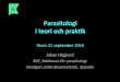 Parasitologi i teori och prak0k · 2016. 11. 2. · Parasitologi i teori och prak0k Skara 21 september 2016 Johan Höglund BVF, Sek>onen för parasitologi Sveriges Lantbruksuniversitet,