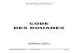 CODE DES DOUANES - CCDCODE DES DOUANES - Edition 2011 - Page 7 - le taux de prélèvement applicable sur les marchandises visées à l‘article 3 alinéa 3 a) et b) est de 10% sur