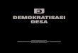 DEMOKRATISASI DESA - DPRdpr.go.id/dokblog/dokumen/F_20150410_1370.pdf · 2015. 4. 10. · demokrasi. Itu berarti, UU Desa tengah mensinergikan demokrasi sebagai kewajiban bagi elit
