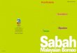 Sabah Tourism Board Sabahtourlinker.imgwill.com/resources/download/book02.pdf · 2017. 7. 1. · Sabah, Paradise of Borneo Introduction of SABAH 02 말레이시아의 모든 매력이