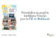 Présentation du projet de Santillana Français pour la ESO en ......Passeport 1º ESO disponible uniquement pour l’Andalousie • Pour les 2 méthodes Nouveautés FLE pour la ESO