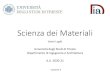 Scienza dei Materiali...Scienza dei Materiali Vanni Lughi Università degli Studi di Trieste Dipartimento di Ingegneria e Architettura A.A. 2020-21 Lezione 2 Legame chimico (ripasso)