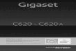 C620 - C620 A - Gigaset...2016/06/13  · 2 Gigaset C620-C620A / LUG BE de / A31008-M2403-E101-1-3F19 / overview.fm / 11/16/16 Template Borneo, Version 1, 21.06.2012 Übersicht Basis