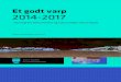 Et godt varp 2014-2017 · Et godt varp 2014-2017 - Strategi for kulturminner og kulturmiljøer i Aust-Agder Vedtatt av fylkestinget 25.02.2014