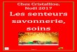 Chez Cristalline, Noël 2017 Les senteurs savonnerie, soins · 2017. 11. 11. · SAVONNERIE DU PILON DU ROY L ... L'huile d'argan reconstitue le film protecteur de la peau. Savon