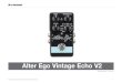 Alter Ego Vintage Echo V2 · 2019. 12. 2. · Alter Ego Vintage Echo V2 Manuale Italiano 2014-09-20 5 Note sul manuale d'uso Questo manuale ti aiuterà a comprendere e uti-lizzare