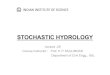 STOCHASTIC HYDROLOGY · 2017. 8. 4. · 1969 44.5 61.6 104.1 112.3 115.9 1970 ... Applied Hydrology by V.T.Chow, D.R.Maidment, L.W.Mays, McGraw-Hill 1998 . IDF Equations for Indian