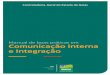 Controladoria-Geral do Estado de Goiás · 2020. 9. 2. · Manual de boas práticas em Comunicação Interna e Integração 5 1 Comunicar para Integrar O objetivo da comunicação