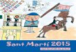 Sant Martí 2015 - MenorcaImpressió: Gràfiques Menorca - Editorial Menorca, S.A. DL: ME-xxx/2015 prograMa de feSteS Sant Martí 2015 del 18 al 20 de juliol AjuntAment des mercAdAl