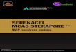 SERENACEL MCAS STERAPORE - Serenambiente · Membranes by STERAPORETM 5600-5700 Series: Benefits 5600 Series 5700 Series Membrane Material PVDF Membrane Type / Pore Size UF / 0.05