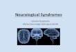 Neurological Syndromes - Warszawski Uniwersytet Medyczny · 2017. 3. 1. · The types of syndromes spasc paralysis, depending on the locaon of lesions • monopareza - damage to the