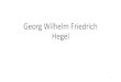 Georg Wilhelm Friedrich Hegel - WordPress.com1. La risoluzione del finito nell’infinito •Per Hegel la realtà non è un insieme di sostanze autonome, ma un organismo unitario di