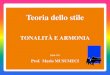 TONALITÀ E ARMONIA - WordPress.com · 2017. 12. 23. · Tonalità e Armonia, Orientamento e Sfondo L’orientamento tonale come problema pedagogico Tonus e campo modale, tonus e