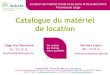 Catalogue du matériel de location - Optique...Welkenraedt Place de la Gare, 2 4840 Welkenraedt 09h00-12h30 14h00-16h30 09h00-12h30 09h00-12h30 14h00-16h30 09h00-12h30 14h00-16h00