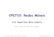 CPE710: Redes Móveismiguel/docs/redesmoveis/aula2.pdf · 2019. 3. 20. · Dispersão Eletromagnética CPE710: Redes Móveis – Del-Poli/COPPE-PEE/UFRJ Professor Miguel Campista