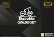 CATÁLOGO 2017 · 2019. 9. 19. · 32 34 1 2 Directorio de Agencias 35. Centros de servicio Electrobike Refacciones autorizadas Seguros contra robo y accidentes ... -EnCorto-Women´s