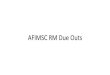 AFIMSC RM Due Outs - Aetos | Home RM DueOuts... · 2020. 8. 17. · rm due outs rmp due outs create dijeout o all qam x close save clear cache o settings submit submit rma rmf rmi