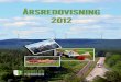 ÅRSREDOVISNING 2012 · 2013. 5. 29. · Sandviken 3,5 mil Gävle 5 mil Arlanda 18 mil Stockholm 21,5 mil RestideR (KOLLEKTIVTRAFIK) ... EU med inriktning mot miljö och energi 