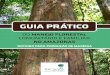 GUIA PRÁTICO...GUIA PRÁTICO DO MANEJO FLORESTAL COMUNITÁRIO E FAMILIAR NO AMAZONAS 13 É o órgão federal responsável pelo monitoramento, controle e fiscalização ambiental de