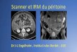 CT et IRM du péritoineuclimaging.be/ecampus/maccs/des_rx2_02/des2_2017_2...IRM du péritoine = examen dédié •Pat à jeun , produit de contraste per os. •Antipéristaltiques