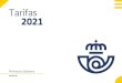 Tarifas - FESOFI · 2020. 12. 31. · Tarifas Correos 2021 . Península y Baleares. OTROS SERVICIOS POSTALES Tarifa 2021 IVA PVP 2021 CECOGRAMA Circulan exentos de franqueo y de todo
