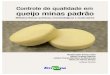 Controle de qualidade em queijo minas padrão - Embrapaainfo.cnptia.embrapa.br/.../1/Livro-queijo-minas-2019.pdf · 2019. 12. 11. · Nesse contexto, este livro vem trazer uma valiosa