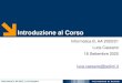Introduzione al Corso - Politecnico di Milanocassano.faculty.polimi.it/Lez1_Introduzione_Inform... · Introduzione al Corso Informatica B, AA 2020/21 Luca Cassano 16 Settembre 2020