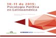 10-11 de 2019: Psicología Política en Latinoamérica politica... · 2020. 8. 4. · fico o método que le sea propio. Se trata de una Psicología Política que en sí misma es interdisciplinar