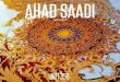 AHAD SAADI - Gallery · Saadi, 2008 yılında Azarnegari tekniğini İran’ın başkenti Tahran Milli Kültür Bakanlığı tarafından uzman onayıyla teyit ettirmiş, resmi kayıt