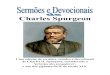 Charles Spurgeon · 2017. 5. 12. · Charles Spurgeon, e também de outros gigantes da fé, como John Bunyan, Richard Baxter, J.C. Ryle, John Owen, John Knox, William Perkins, Arthur