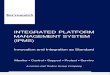 INTEGRATED PLATFORM MANAGEMENT SYSTEM (IPMS)...Integration into damage control system. Damage Control: Graphical presentation of safety systems with remote or automated operation of