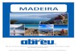 MADEIRA - Viajes Abreu...Madeira es un archipiélago situado en el Océano Atlántico, a hora y media de distancia desde Lisboa. Está compuesto por varias islas, siendo Madeira la